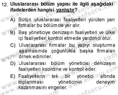 Uluslararası İşletmecilik Dersi 2013 - 2014 Yılı (Vize) Ara Sınav Soruları 12. Soru