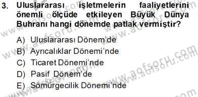 Uluslararası İşletmecilik Dersi 2013 - 2014 Yılı Tek Ders Sınav Soruları 3. Soru