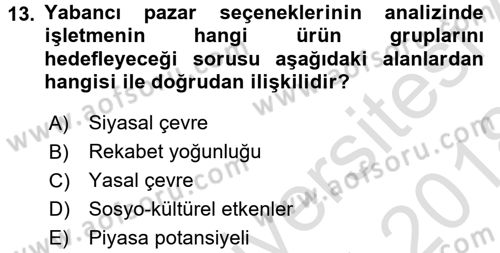 Uluslararası İşletmecilik Dersi 2017 - 2018 Yılı (Vize) Ara Sınavı 13. Soru