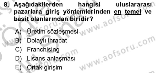 Uluslararası İşletmecilik Dersi 2018 - 2019 Yılı Yaz Okulu Sınav Soruları 8. Soru