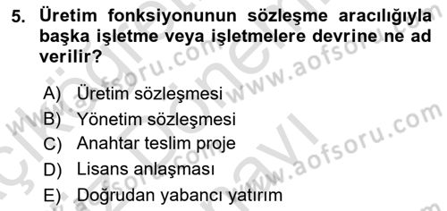 Uluslararası İşletmecilik Dersi 2021 - 2022 Yılı (Final) Dönem Sonu Sınavı 5. Soru