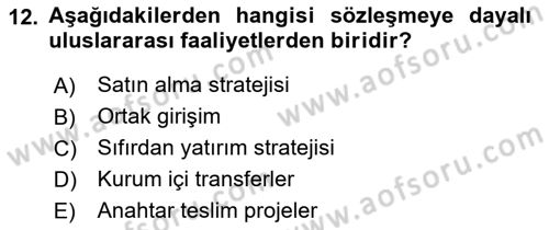 Uluslararası İşletmecilik Dersi 2022 - 2023 Yılı (Vize) Ara Sınav Soruları 12. Soru