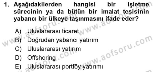 Uluslararası İşletmecilik Dersi 2025 - 2026 Yılı (Final) Dönem Sonu Sınav Soruları 1. Soru