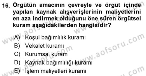 Örgüt Kuramı Dersi 2018 - 2019 Yılı Yaz Okulu Sınavı 16. Soru