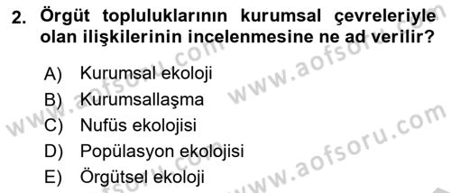 Örgüt Kuramı Dersi 2018 - 2019 Yılı Yaz Okulu Sınav Soruları 2. Soru
