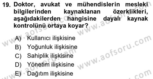 Örgüt Kuramı Dersi 2021 - 2022 Yılı (Vize) Ara Sınavı 19. Soru