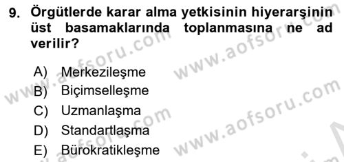 Örgüt Kuramı Dersi 2022 - 2023 Yılı Yaz Okulu Sınav Soruları 9. Soru