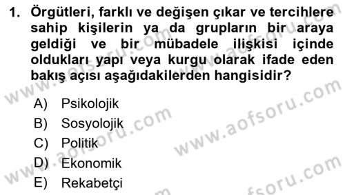 Örgüt Kuramı Dersi 2024 - 2025 Yılı (Final) Dönem Sonu Sınav Soruları 1. Soru