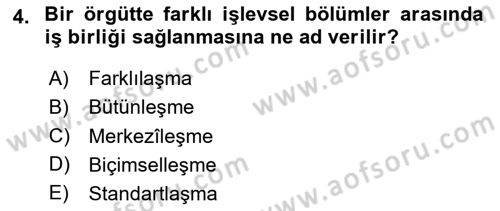 Örgüt Kuramı Dersi 2024 - 2025 Yılı Yaz Okulu Sınav Soruları 4. Soru