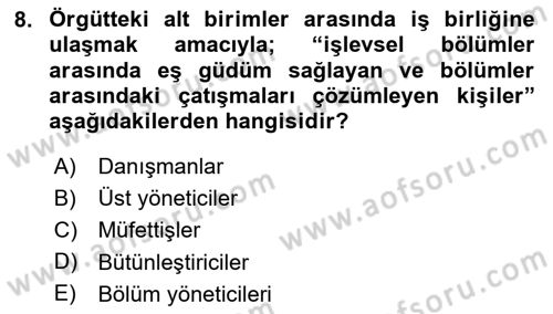 Örgüt Kuramı Dersi 2025 - 2026 Yılı (Vize) Ara Sınav Soruları 8. Soru