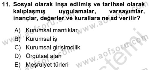 Örgüt Kuramı Dersi 2025 - 2026 Yılı (Final) Dönem Sonu Sınav Soruları 11. Soru