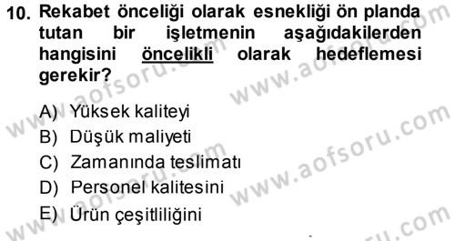 Üretim Yönetimi Dersi 2013 - 2014 Yılı (Vize) Ara Sınavı 10. Soru