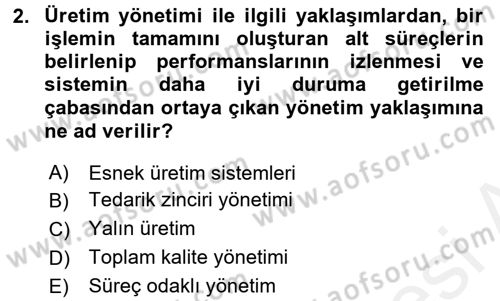 Üretim Yönetimi Dersi 2015 - 2016 Yılı Tek Ders Sınavı 2. Soru