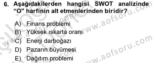 Üretim Yönetimi Dersi 2017 - 2018 Yılı (Vize) Ara Sınav Soruları 6. Soru