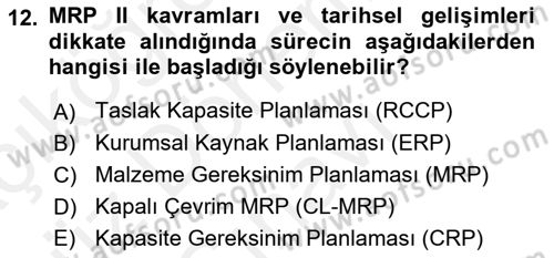 Üretim Yönetimi Dersi 2018 - 2019 Yılı (Final) Dönem Sonu Sınav Soruları 12. Soru