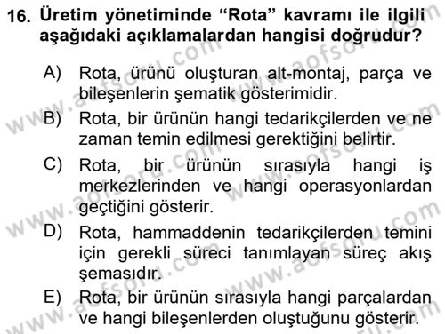 Üretim Yönetimi Dersi 2018 - 2019 Yılı Yaz Okulu Sınav Soruları 16. Soru