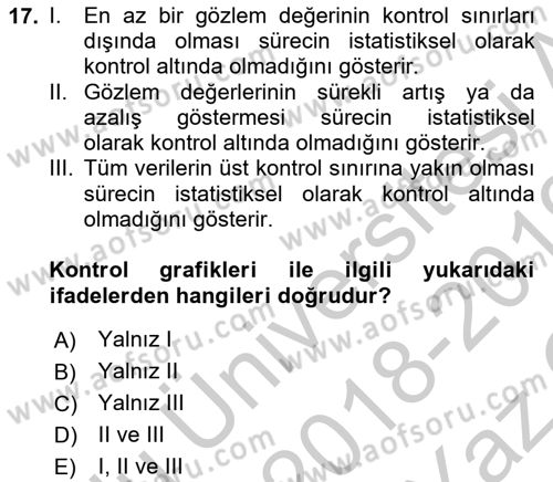 Üretim Yönetimi Dersi 2018 - 2019 Yılı Yaz Okulu Sınav Soruları 17. Soru