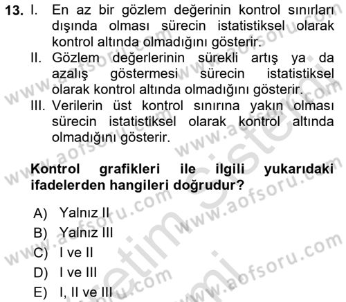 Üretim Yönetimi Dersi 2019 - 2020 Yılı (Final) Dönem Sonu Sınavı 13. Soru