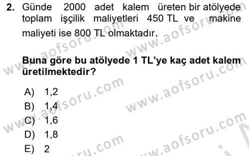 Üretim Yönetimi Dersi 2019 - 2020 Yılı (Final) Dönem Sonu Sınavı 2. Soru