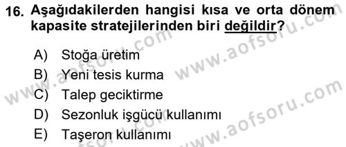 Üretim Yönetimi Dersi 2021 - 2022 Yılı (Vize) Ara Sınavı 16. Soru