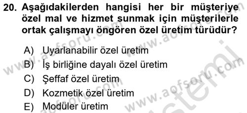 Üretim Yönetimi Dersi 2023 - 2024 Yılı (Vize) Ara Sınavı 20. Soru