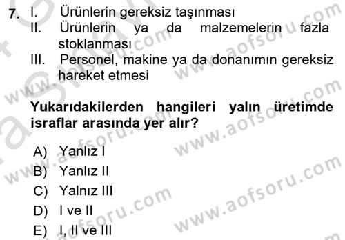 Üretim Yönetimi Dersi 2023 - 2024 Yılı (Vize) Ara Sınavı 7. Soru