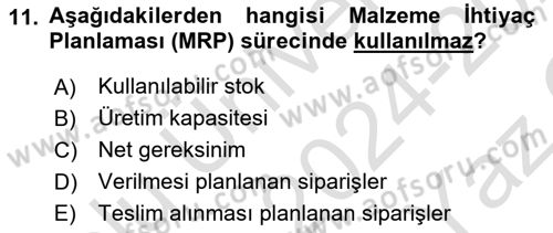 Üretim Yönetimi Dersi 2024 - 2025 Yılı Yaz Okulu Sınav Soruları 11. Soru