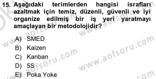 Üretim Yönetimi Dersi 2024 - 2025 Yılı Yaz Okulu Sınav Soruları 15. Soru
