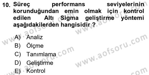 Üretim Yönetimi Dersi 2025 - 2026 Yılı (Vize) Ara Sınav Soruları 10. Soru