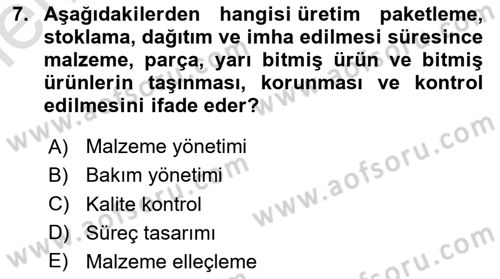 Üretim Yönetimi Dersi 2025 - 2026 Yılı (Vize) Ara Sınav Soruları 7. Soru