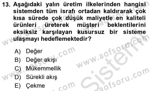 Üretim Yönetimi Dersi 2025 - 2026 Yılı (Final) Dönem Sonu Sınav Soruları 13. Soru