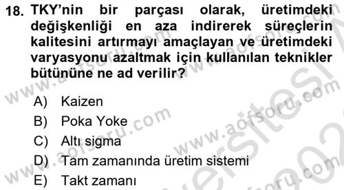 Üretim Yönetimi Dersi 2025 - 2026 Yılı (Final) Dönem Sonu Sınav Soruları 18. Soru
