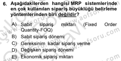 Üretim Yönetimi Dersi 2025 - 2026 Yılı (Final) Dönem Sonu Sınav Soruları 6. Soru