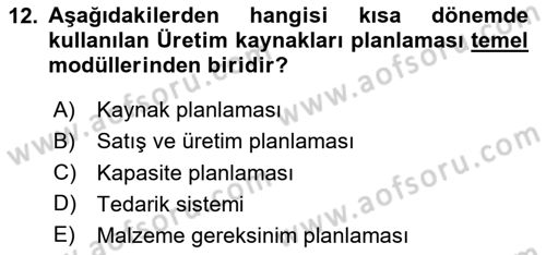 Üretim Yönetimi Dersi 2025 - 2026 Yılı Yaz Okulu Sınav Soruları 12. Soru