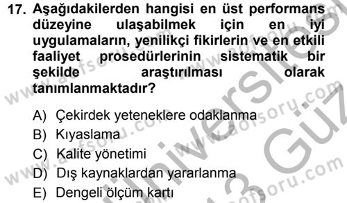 Yönetimde Güncel Yaklaşımlar Dersi 2012 - 2013 Yılı (Vize) Ara Sınav Soruları 17. Soru
