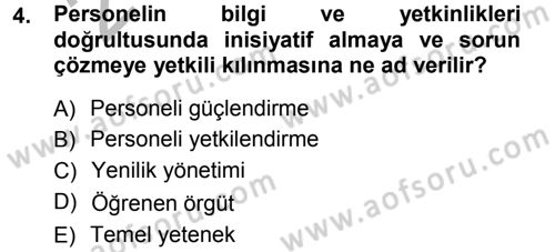Yönetimde Güncel Yaklaşımlar Dersi 2012 - 2013 Yılı (Vize) Ara Sınav Soruları 4. Soru