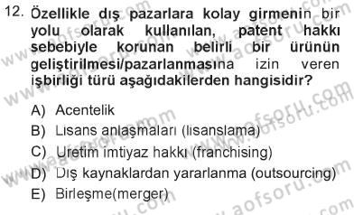 Yönetimde Güncel Yaklaşımlar Dersi 2012 - 2013 Yılı Tek Ders Sınav Soruları 12. Soru