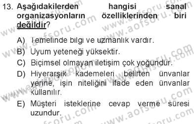 Yönetimde Güncel Yaklaşımlar Dersi 2012 - 2013 Yılı Tek Ders Sınav Soruları 13. Soru
