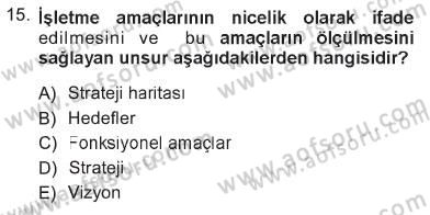 Yönetimde Güncel Yaklaşımlar Dersi 2012 - 2013 Yılı Tek Ders Sınav Soruları 15. Soru