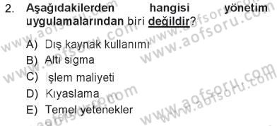 Yönetimde Güncel Yaklaşımlar Dersi 2012 - 2013 Yılı Tek Ders Sınav Soruları 2. Soru