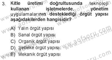 Yönetimde Güncel Yaklaşımlar Dersi 2012 - 2013 Yılı Tek Ders Sınav Soruları 3. Soru