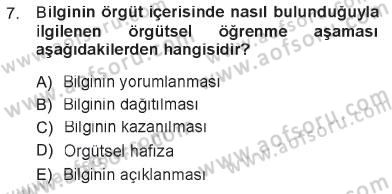 Yönetimde Güncel Yaklaşımlar Dersi 2012 - 2013 Yılı Tek Ders Sınav Soruları 7. Soru