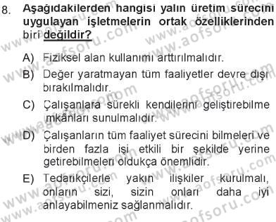 Yönetimde Güncel Yaklaşımlar Dersi 2012 - 2013 Yılı Tek Ders Sınav Soruları 8. Soru
