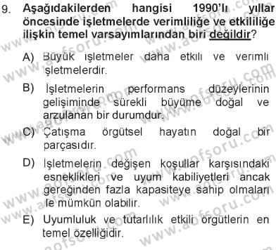 Yönetimde Güncel Yaklaşımlar Dersi 2012 - 2013 Yılı Tek Ders Sınav Soruları 9. Soru