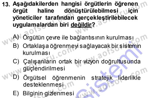 Yönetimde Güncel Yaklaşımlar Dersi 2013 - 2014 Yılı (Vize) Ara Sınav Soruları 13. Soru