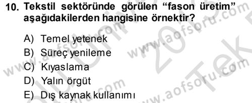 Yönetimde Güncel Yaklaşımlar Dersi 2013 - 2014 Yılı Tek Ders Sınav Soruları 10. Soru