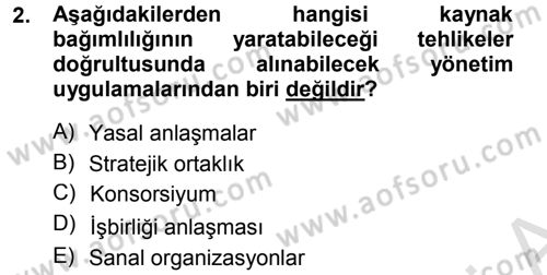Yönetimde Güncel Yaklaşımlar Dersi 2013 - 2014 Yılı Tek Ders Sınav Soruları 2. Soru
