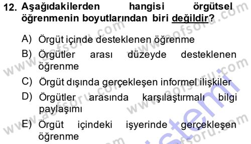 Yönetimde Güncel Yaklaşımlar Dersi 2014 - 2015 Yılı (Vize) Ara Sınav Soruları 12. Soru