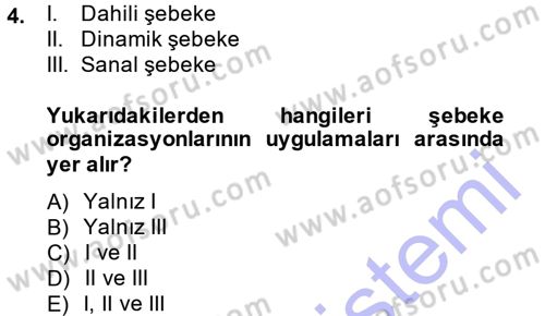 Yönetimde Güncel Yaklaşımlar Dersi 2014 - 2015 Yılı (Vize) Ara Sınavı 4. Soru