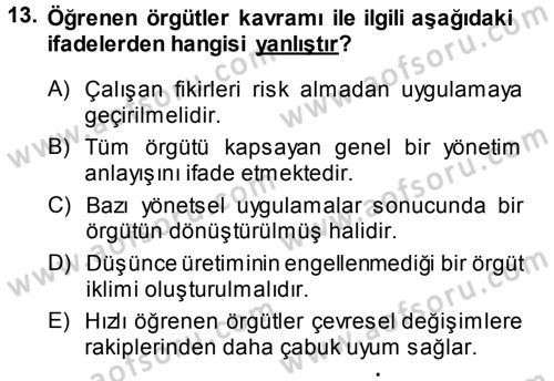 Yönetimde Güncel Yaklaşımlar Dersi 2014 - 2015 Yılı Tek Ders Sınav Soruları 13. Soru